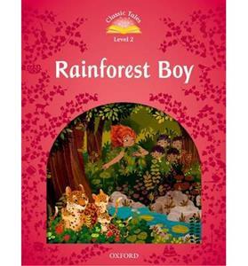 CLASSIC TALES SECOND EDITION: LEVEL 2: RAINFOREST BOY