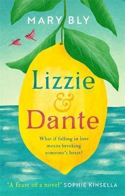 LIZZIE AND DANTE: 'A FEAST OF A NOVEL' SOPHIE KINSELLA