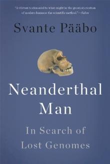 NEANDERTHAL MAN : IN SEARCH OF LOST GENOMES