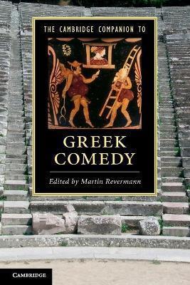 THE CAMBRIDGE COMPANION TO GREEK COMEDY