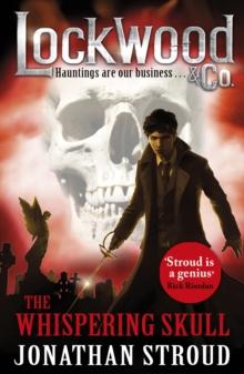 LOCKWOOD & CO: THE WHISPERING SKULL : BOOK 2