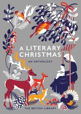 A LITERARY CHRISTMAS : AN ANTHOLOGY