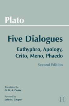 PLATO: FIVE DIALOGUES : EUTHYPHRO, APOLOGY, CRITO, MENO, PHAEDO