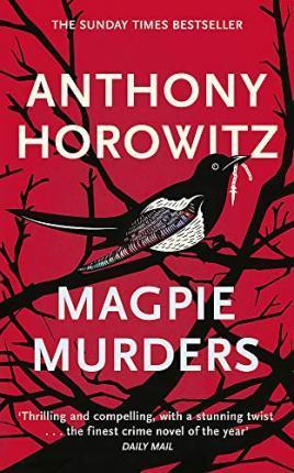 MAGPIE MURDERS : THE SUNDAY TIMES BESTSELLER CRIME THRILLER WITH A FIENDISH TWIST