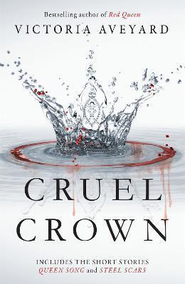 CRUEL CROWN : TWO RED QUEEN SHORT STORIES