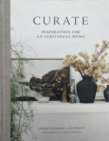 CURATE : INSPIRATION FOR AN INDIVIDUAL HOME