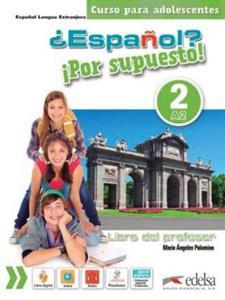 ESPANOL? POR SUPUESTO! A2 PROFESOR ( PLUS CD)