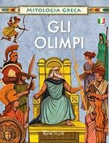 ΕΛΛΗΝΙΚΗ ΜΥΘΟΛΟΓΙΑ (3): ΟΙ ΘΕΟΙ ΤΟΥ ΟΛΥΜΠΟΥ GLI OLIMPI