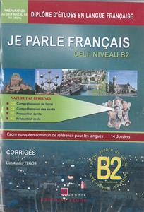 JE PARLE FRANCAIS B2 NIVEAU CORRIGES ( PLUS CDs)