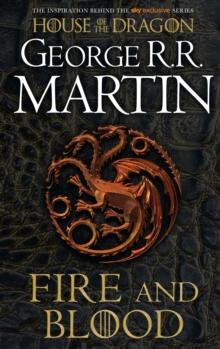 FIRE AND BLOOD : THE INSPIRATION FOR HBO'S HOUSE OF THE DRAGON