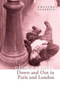 DOWN AND OUT IN PARIS AND LONDON