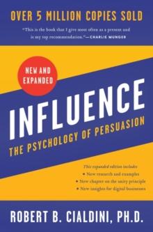 INFLUENCE, NEW AND EXPANDED UK : THE PSYCHOLOGY OF PERSUASION