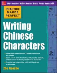 PRACTICE MAKES PERFECT WRITING CHINESE CHARACTERS