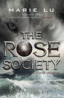 THE ROSE SOCIETY (THE YOUNG ELITES BOOK 2)