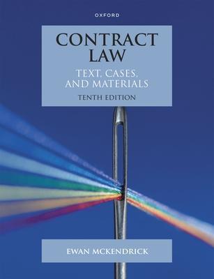 CONTRACT LAW : TEXT, CASES AND MATERIALS