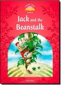 CLASSIC TALES SECOND EDITION: LEVEL 2: JACK AND THE BEANSTALK