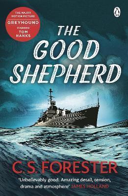 THE GOOD SHEPHERD : 'UNBELIEVABLY GOOD. AMAZING TENSION, DRAMA AND ATMOSPHERE' JAMES HOLLAND