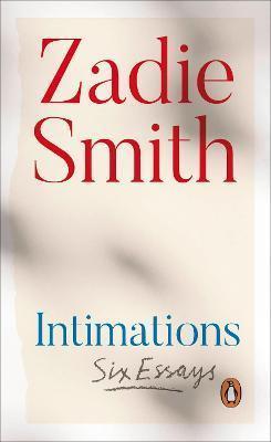 INTIMATIONS : SIX ESSAYS