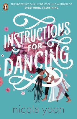 INSTRUCTIONS FOR DANCING : THE NUMBER ONE NEW YORK TIMES BESTSELLER