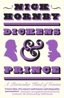 DICKENS AND PRINCE : A PARTICULAR KIND OF GENIUS