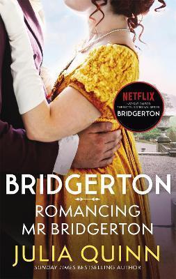 THE BRIDGERTONS (04): ROMANCING MR BRIDGERTON