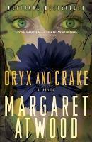 ORYX AND CRAKE : A NOVEL