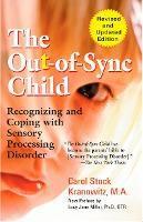 THE OUT-OF-SYNC CHILD : RECOGNIZING AND COPING WITH SENSORY PROCESSING DISORDER