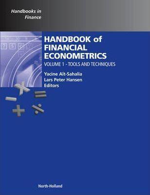 HANDBOOK OF FINANCIAL ECONOMETRICS: VOLUME 1 : TOOLS AND TECHNIQUES