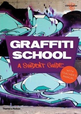 GRAFFITI SCHOOL A STUDENTS GUIDE