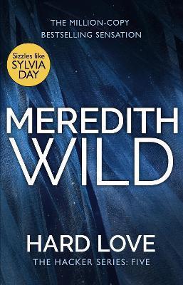 HARD LOVE : (THE HACKER SERIES, BOOK 5)