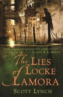 THE LIES OF LOCKE LAMORA : THE GENTLEMAN BASTARD SEQUENCE, BOOK ONE