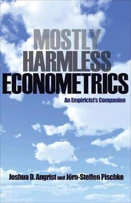 MOSTLY HARMLESS ECONOMETRICS : AN EMPIRICIST'S COMPANION