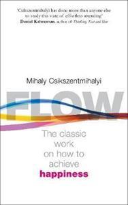 FLOW : THE PSYCHOLOGY OF HAPPINESS