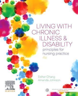 LIVING WITH CHRONIC ILLNESS AND DISABILITY : PRINCIPLES FOR NURSING PRACTICE
