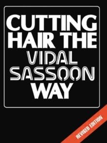 CUTTING HAIR THE VIDAL SASSOON WAY
