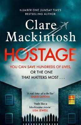 HOSTAGE : THE GRIPPING NEW SUNDAY TIMES BESTSELLING THRILLER
