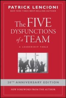 THE FIVE DYSFUNCTIONS OF A TEAM - A LEADERSHIP FABLE