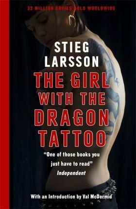 THE GIRL WITH THE DRAGON TATTOO : THE GENRE-DEFINING THRILLER THAT INTRODUCED THE WORLD TO LISBETH SALANDER