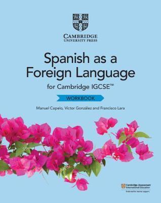 CAMBRIDGE IGCSE (TM) SPANISH AS A FOREIGN LANGUAGE WORKBOOK