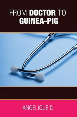 FROM DOCTOR TO GUINEA-PIG
