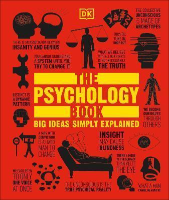 THE PSYCHOLOGY BOOK : BIG IDEAS SIMPLY EXPLAINED