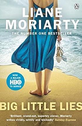 BIG LITTLE LIES : THE NO.1 BESTSELLER BEHIND THE AWARD-WINNING TV SERIES