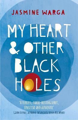 MY HEART AND OTHER BLACK HOLES