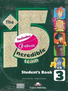 INCREDIBLE 5 TEAM 3 STUDENT'S BOOK ( PLUS IEBOOK PLUS GLOSSARY)