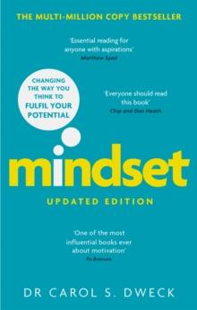MINDSET - UPDATED EDITION : CHANGING THE WAY YOU THINK TO FULFIL YOUR POTENTIAL