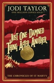 THE CHRONICLES OF ST MARY'S - JUST ONE DAMNED THING AFTER ANOTHER