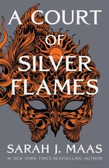 A COURT OF THORNS AND ROSES (4): A COURT OF SILVER FLAMES