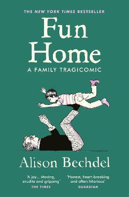 FUN HOME : A FAMILY TRAGICOMIC