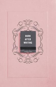 BURN AFTER WRITING