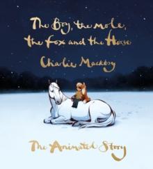 THE BOY, THE MOLE, THE FOX AND THE HORSE: THE ANIMATED STORY